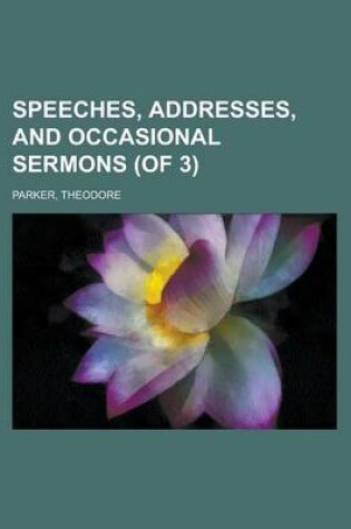 Cover of Speeches, Addresses, and Occasional Sermons (of 3) Volume 2