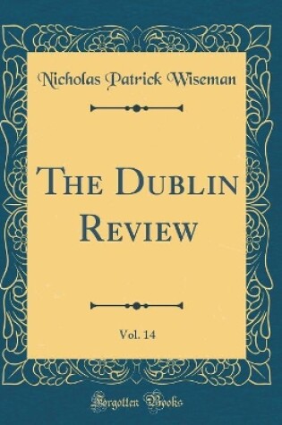 Cover of The Dublin Review, Vol. 14 (Classic Reprint)