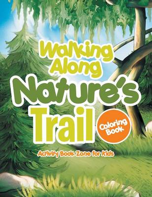 Book cover for Walking Along Nature's Trail Coloring Book