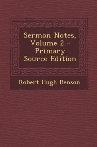Cover of Sermon Notes, Volume 2 - Primary Source Edition