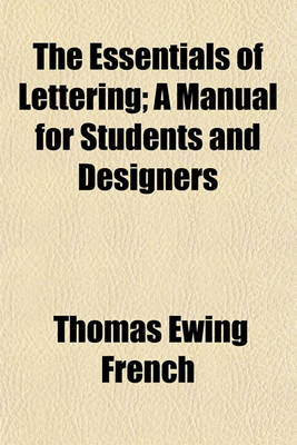 Book cover for The Essentials of Lettering; A Manual for Students and Designers