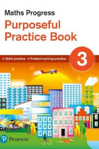 Cover of Maths Progress Purposeful Practice Book 3 Second Edition
