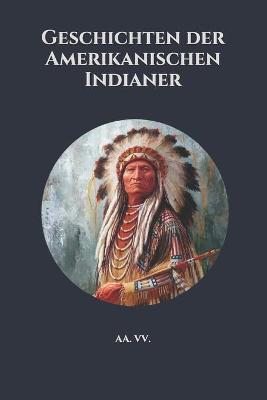 Book cover for Geschichten der Amerikanischen Indianer