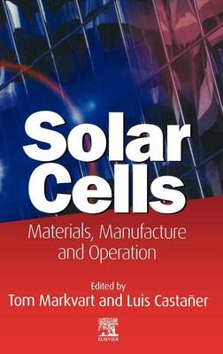 Book cover for Solar Cells: Materials, Manufacture and Operation