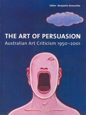 Book cover for Art of Persuasion: Australian Art Criticism 1950-2001