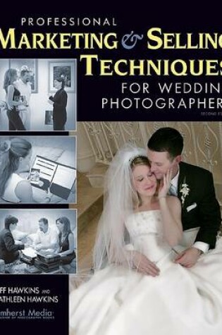 Cover of Professional Marketing & Selling Techniques for Wedding Photographers