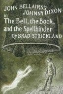 Book cover for John Bellair's Johnny Dixon in the Bell, the Book and the Spellbinder
