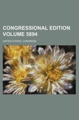 Cover of Congressional Edition Volume 5894