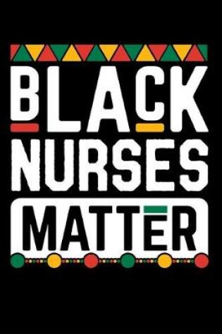 Cover of Black Nurses Matter