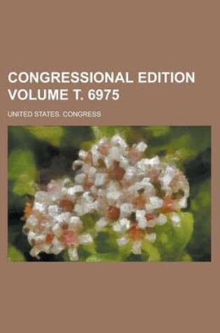 Cover of Congressional Edition Volume . 6975