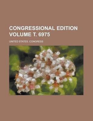 Book cover for Congressional Edition Volume . 6975