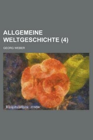 Cover of Allgemeine Weltgeschichte (4)