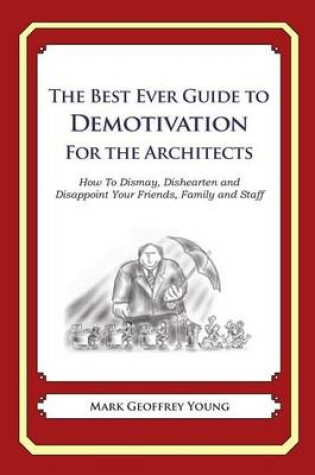 Cover of The Best Ever Guide to Demotivation for Architects