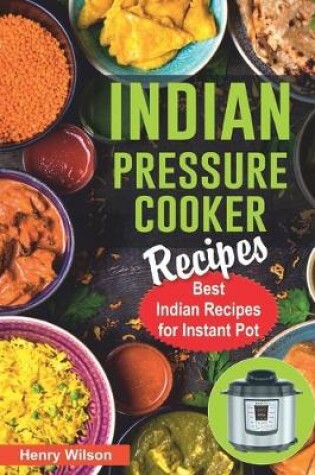 Cover of Indian Pressure Cooker Recipes