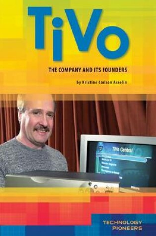 Cover of TiVo:: The Company and Its Founders