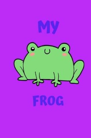 Cover of My Frog