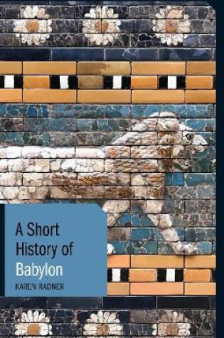 Cover of A Short History of Babylon