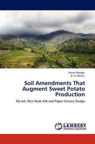 Cover of Soil Amendments That Augment Sweet Potato Production