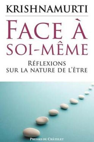 Cover of Face a Soi-Meme, Reflexions Sur La Nature de L'Etre