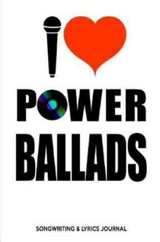Cover of Power Ballads Songwriting & Lyrics Journal