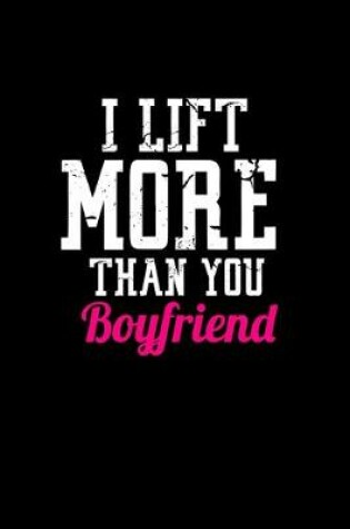 Cover of I lift more than your boyfriend