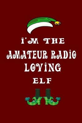 Book cover for I'm The Amateur Radio Loving Elf