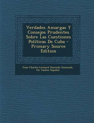 Book cover for Verdades Amargas y Consejos Prudentes Sobre Las Cuestiones Politicas de Cuba