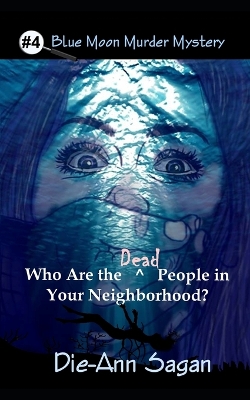 Book cover for Who are the Dead People in Your Neighborhood?
