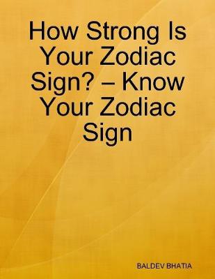 Book cover for How Strong Is Your Zodiac Sign? - Know Your Zodiac Sign