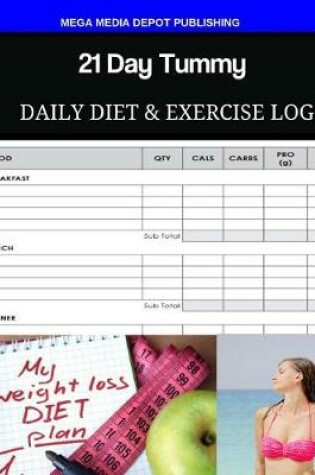 Cover of 21 Day Tummy Daily Diet & Exercise Log