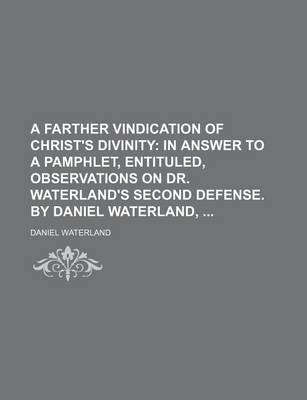 Book cover for A Farther Vindication of Christ's Divinity