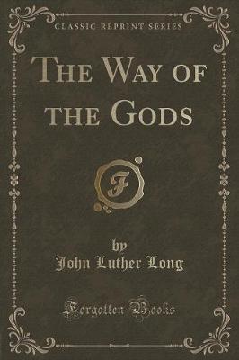 Book cover for The Way of the Gods (Classic Reprint)