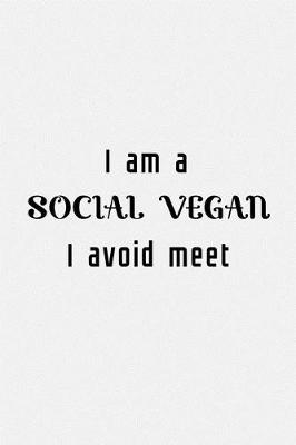 Book cover for I am a Social Vegan I Avoid Meet