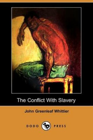 Cover of The Conflict with Slavery (Dodo Press)