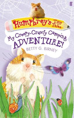 Book cover for Humphrey's Tiny Tales 3: My Creepy-Crawly Camping Adventure!