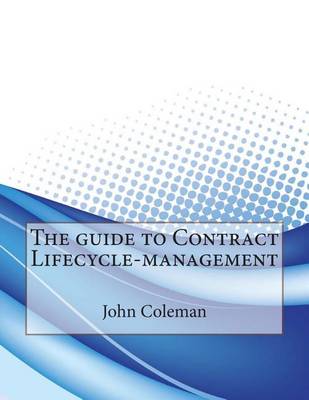 Book cover for The Guide to Contract Lifecycle-Management