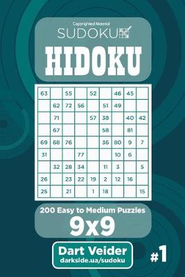 Book cover for Sudoku Hidoku - 200 Easy to Medium Puzzles 9x9 (Volume 1)