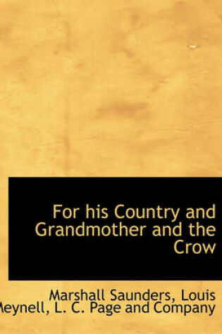 Cover of For His Country and Grandmother and the Crow