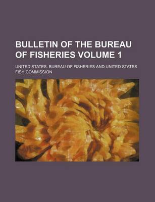 Book cover for Bulletin of the Bureau of Fisheries Volume 1