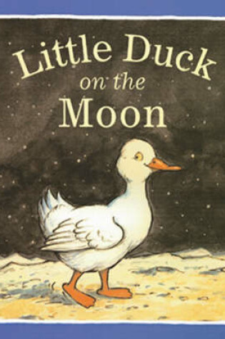 Cover of Little Duck on the Moon