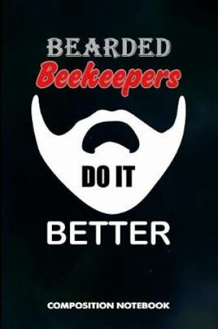 Cover of Bearded Beekeepers Do It Better