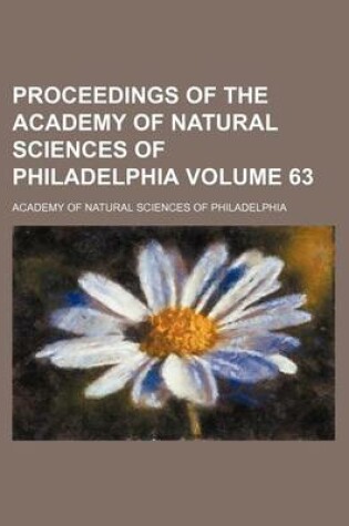 Cover of Proceedings of the Academy of Natural Sciences of Philadelphia Volume 63