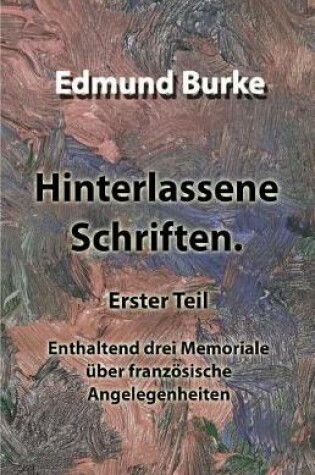 Cover of Hinterlassene Schriften. Erster Teil