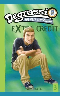 Book cover for Degrassi Extra Credit #3