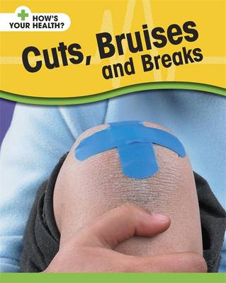 Cover of Cuts, Bruises and Breaks