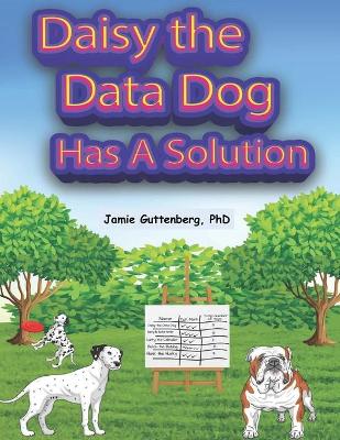 Book cover for Daisy the Data Dog Has A Solution