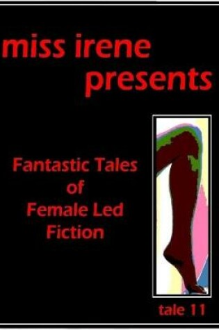 Cover of Miss Irene Presents - Tale 11