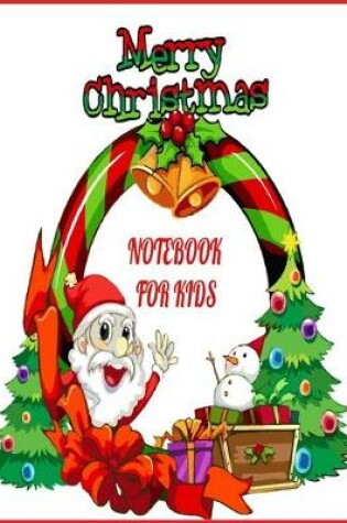 Cover of Christmas Notebook for Kids