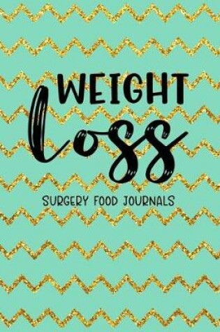 Cover of Weight Loss Surgery Food Journals