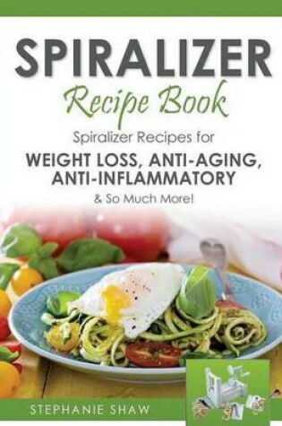 Cover of Spiralizer Recipe Book